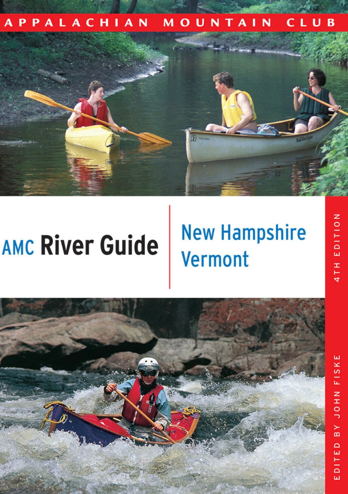 AMC River Guide: New Hampshire and Vermont, 4 Edition