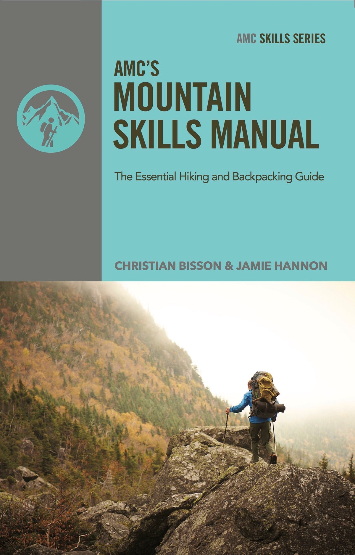 amc guide to hiking and backpacking AMC's Mountain Skills Manual