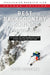Best Backcountry Skiing in the Northeast, Second Edition